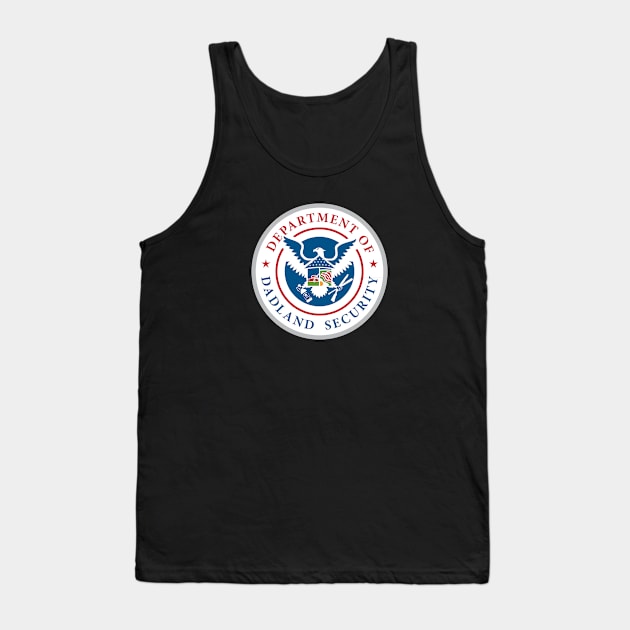 Dadland Security Tank Top by NickGarcia